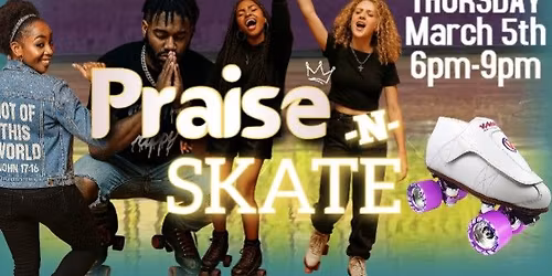 Praise N Skate