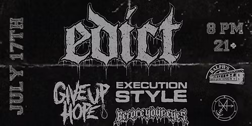 Edict, Give Up Hope, Execution Style, Before Your Eyes @ Ralph's Diner
