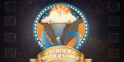 72 Hour "River & Gorge" Film Challenge