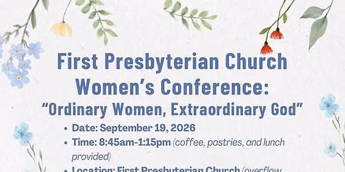 Women\u2019s Conference: Ordinary Women, Extraordinary God