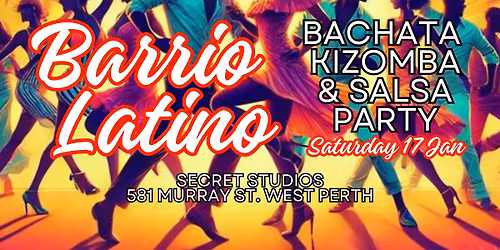 Barrio Latino - Monthly Salsa Bachata & Kizomba Party