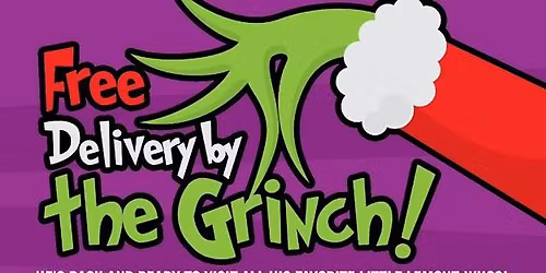 Deliveries by THE GRINCH!
