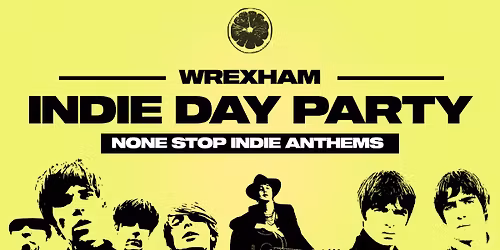 Indie Day Party - Wrexham \ud83c\udfb8\ud83c\udfb5