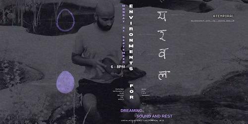 Environments for Dreaming, Sound & Rest