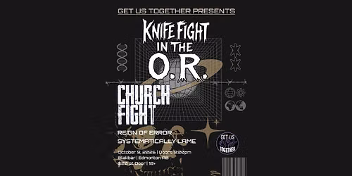 Knife Fight In the O.R., Church Fight, Reign of Error, Systematically Lame