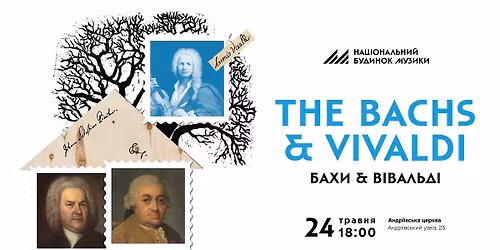 The Bachs & Vivaldi \/ \u0411\u0430\u0445\u0438 & \u0412\u0456\u0432\u0430\u043b\u044c\u0434\u0456 | \u0410\u043d\u0434\u0440\u0456\u0457\u0432\u0441\u044c\u043a\u0430 \u0446\u0435\u0440\u043a\u0432\u0430