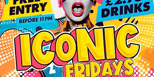 ICONIC FRIDAYS @ POPWORLD READING 8TH MAY