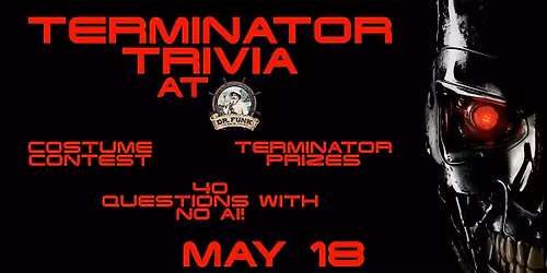Terminator Trivia Night at Dr. Funk!