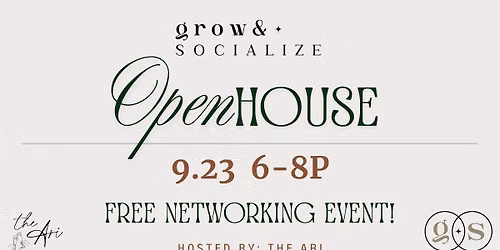 Grow & Socialize Free Open House