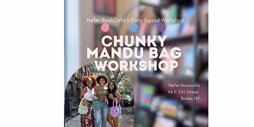 Chunky Mandu Bag Workshop (BX)