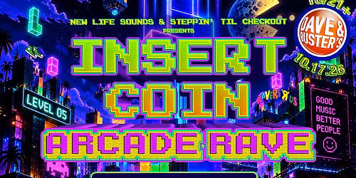 INSERT COIN: North San Diego Arcade Rave (18\/21+)