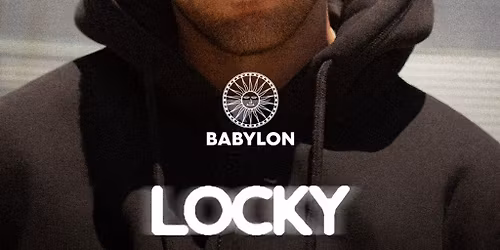 Babylon - Bank Holiday Special w\/ Locky