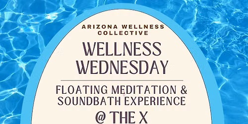 Wellness Wednesday Floating Meditation & Soundbath by AZWellnessCollective