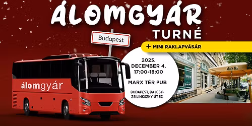 Orsz\u00e1gj\u00e1r\u00f3 \u00c1lomgy\u00e1r turn\u00e9 BUDAPESTEN! + MINI raklapv\u00e1s\u00e1r!