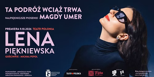 TA PODR\u00d3\u017b WCI\u0104\u017b TRWA. Najpi\u0119kniejsze piosenki Magdy Umer - Koncert Leny Pi\u0119kniewskiej