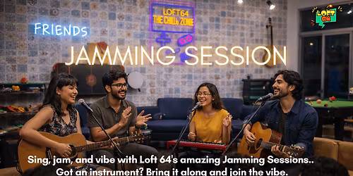 Jamming Session Mumbai - Saturday Night at Loft 64