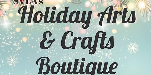 SVLA\u2019s Holiday Arts & Crafts Boutique 