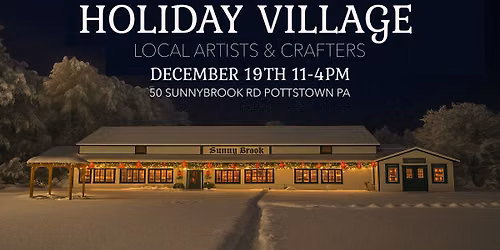 Free Event: 2nd Annual Holiday Village inside SunnyBrook