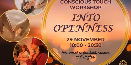 Into Openness - Conscious Touch Workshop