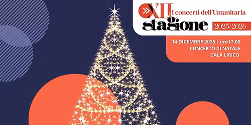 XLI Stagione de "I Concerti dell'Umanitaria" - Natale all\u2019opera