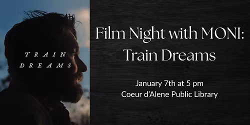 Film Night with MONI: Train Dreams