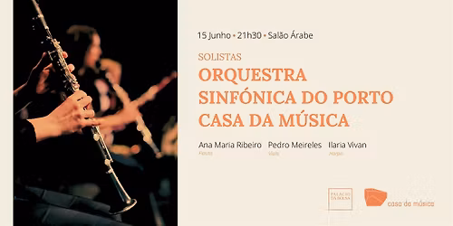 Solistas da Sinf\u00f3nica do Porto Casa da M\u00fasica noSal\u00e3o \u00c1rabe