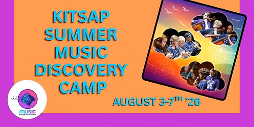 Kitsap SUMMER MUSIC Discovery CAMP!