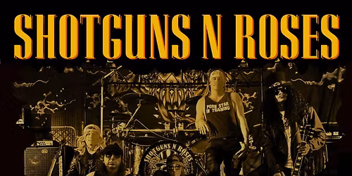 Shotguns N Roses- The Ultimate GNR Tribute with special guests Preppen Barium