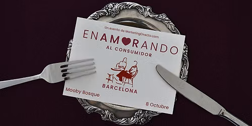 Enamorando al Consumidor - Edici\u00f3n Barcelona 2026