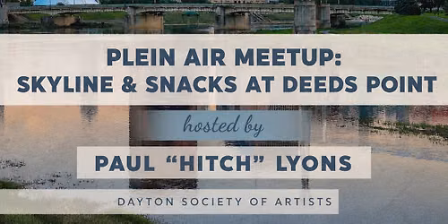 Plein Air Meetup: Skyline & Snacks at Deeds Point