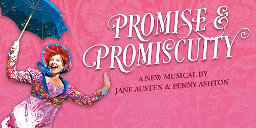Stratford - Promise and Promiscuity: A New Musical by Jane Austen and Penny Ashton