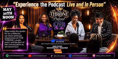 Experience THE THRONE Podcast Live & in Person