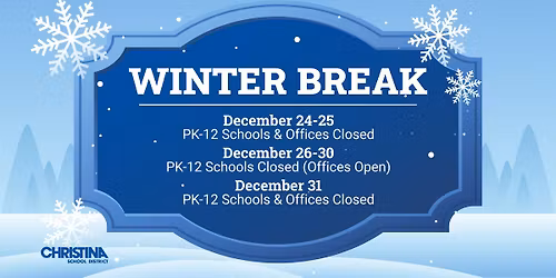 PK-12 Schools & Offices Closed - Winter Break