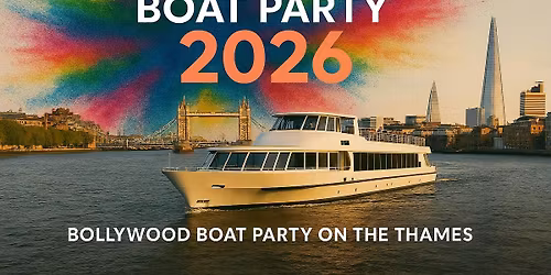 HOLI BOAT PARTY 2027 \ud83d\udee5\ufe0f\ud83c\udf89 Bollywood boat party on the Thames with a free after party and food on sale