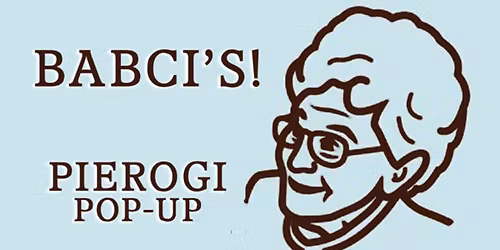 ****Pop-Up Alert*** BABCI'S PIEROGI 