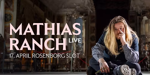 Mathias Ranch LIVE: Rosenborg Slot