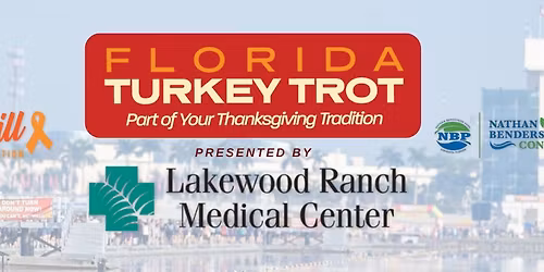 2025 Florida Turkey Trot Presented by Lakewood Ranch Medical Center