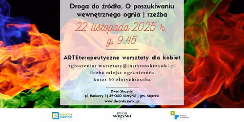 Droga do \u017ar\u00f3d\u0142a. O poszukiwaniu wewn\u0119trznego ognia | rze\u017aba WARSZTATY ARTEterapeutyczne dla kobiet
