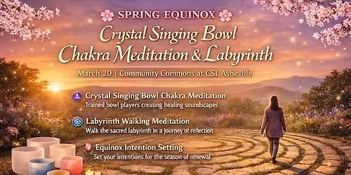 \ud83c\udf38 Spring Equinox Crystal Singing Bowl Chakra Meditation & Labyrinth \ud83c\udf38