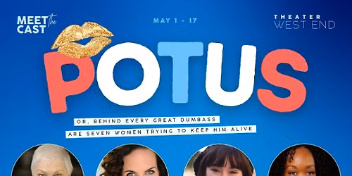 POTUS: Or  Behind Every Great Dumbass are Seven Women Trying to Keep Him Alive