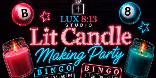 6th Annual Lit Candle Making Party - Bingo Edition