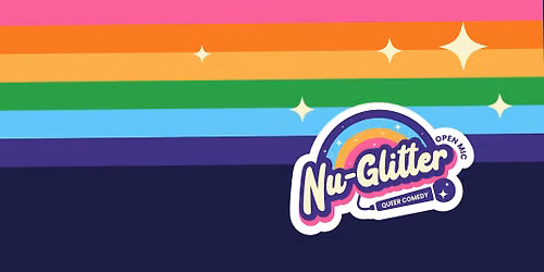 Nu-Glitter Queer Comedy Open Mic Pop-Up @ The Eagle (LGBTQ+)