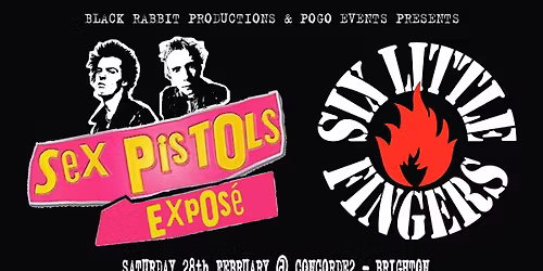 Sex Pistols Expose + Six Little Fingers