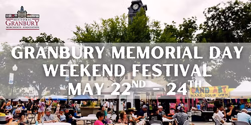 Granbury 2026 Memorial Day Weekend Festival 