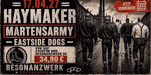 Haymaker + Martens Army + Eastside Dogs