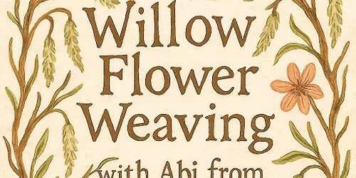 Willow Flower Weaving