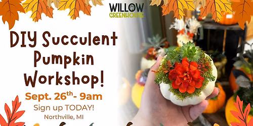 9\/26 Succulent Pumpkin Workshop!