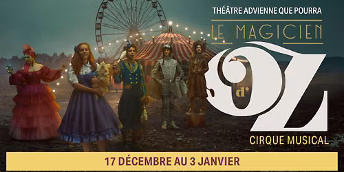 La Magicien d'Oz par Th\u00e9\u00e2tre Advienne que pourra \u00e0 la TOHU