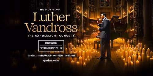 The Music of Luther Vandross - The Candlelight Concert - Princess Hall - Cheltenham Ladies College