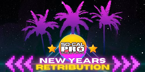 SoCal Pro Wrestling's New Years Retribution